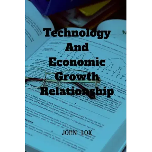 Technology And Economic Growth Close Relationship