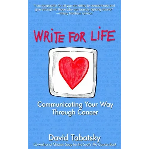 Write For Life: Communicating Your Way Through Cancer