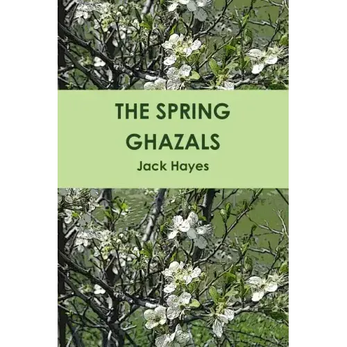 The Spring Ghazals