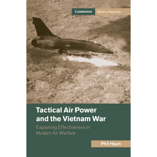 Tactical Air Power and the Vietnam War