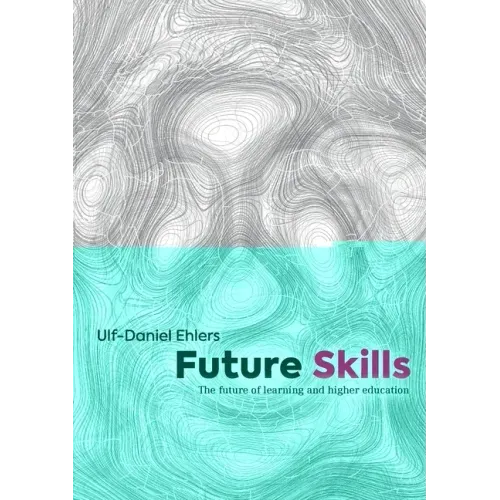 Future Skills: The Future of Learning and Higher Education