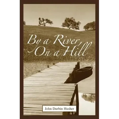 By a River, on a Hill