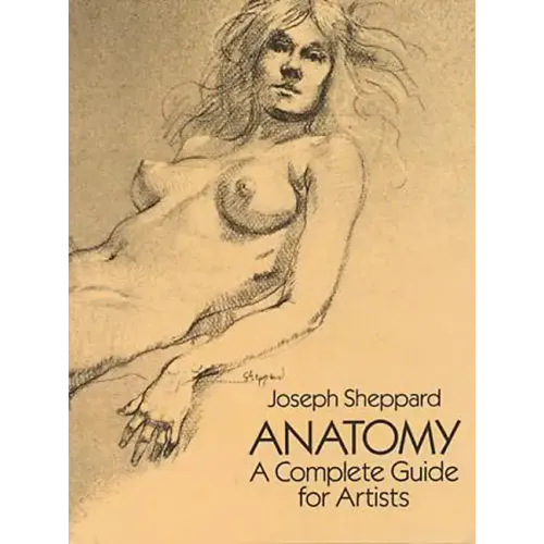 Anatomy: A Complete Guide for Artists