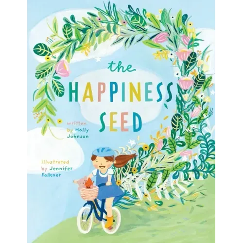 The Happiness Seed: A story about finding your inner happiness