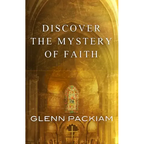 Discover the Mystery of Faith