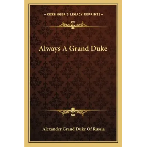 Always a Grand Duke