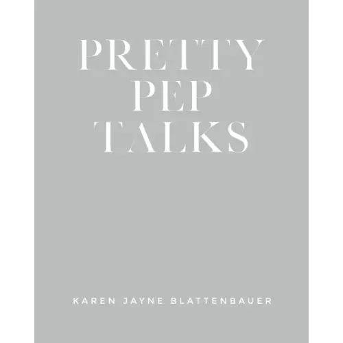 Pretty Pep Talks