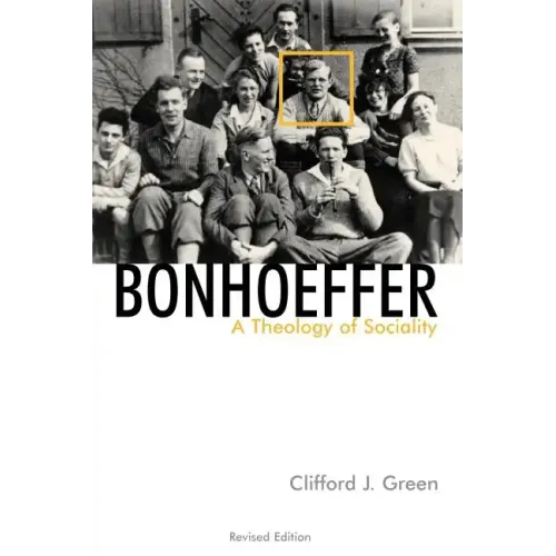 Bonhoeffer: A Theology of Sociality