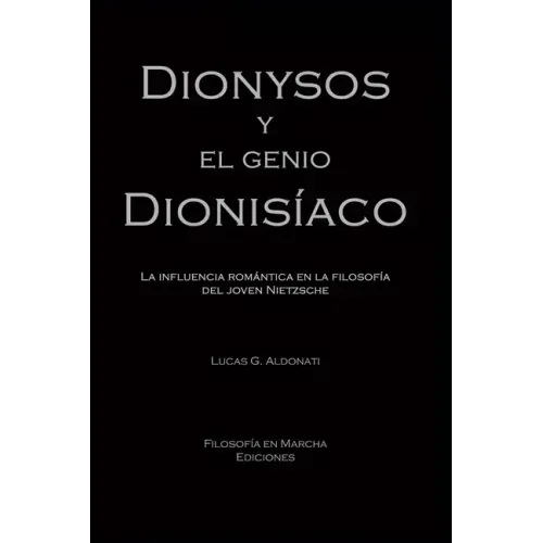 Dionysos y el genio dionisíaco: La influencia romántica en la filosofía del joven Nietzsche