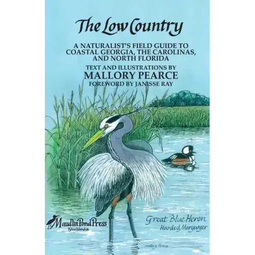 The Low Country: a naturalist's field guide to coastal Georgia, the Carolinas, and north Florida