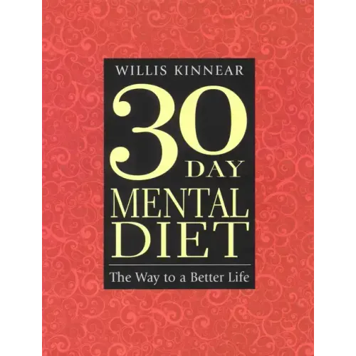 Thirty-Day Mental Diet: The Way to a Better Life