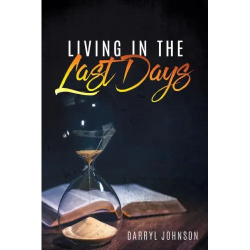 Living in the Last Days