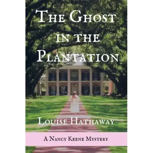 The Ghost in the Plantation: A Nancy Keene Mystery