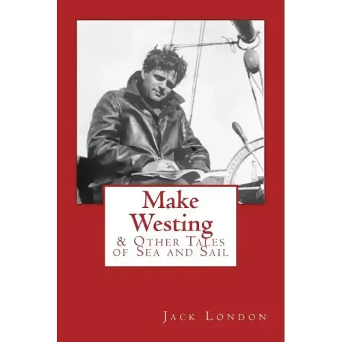 Make Westing: & Other Tales of Sea and Sail