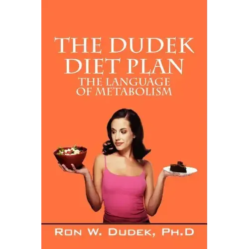 The Dudek Diet Plan: The Language of Metabolism