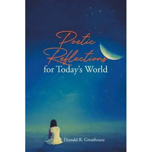 Poetic Reflections for Today's World