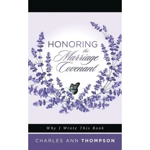 Honoring the Marriage Covenant: Why I Wrote This Book