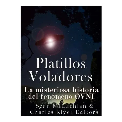 Platillos voladores: La misteriosa historia del fenómeno OVNI
