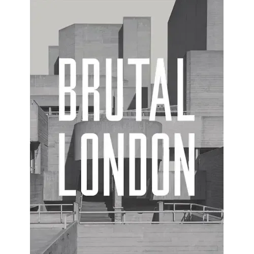 Brutal London: A Photographic Exploration of Post-War London