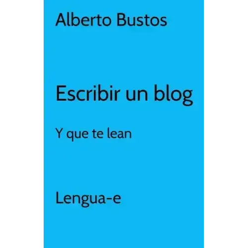 Escribir un blog: y que te lean