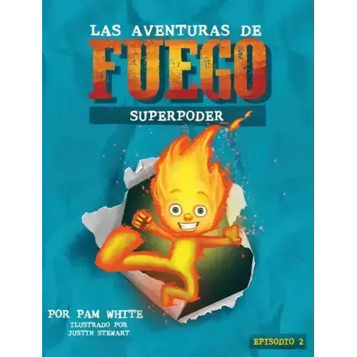 Las Aventuras De Fuego: Superpoder
