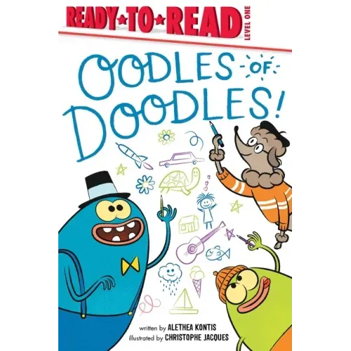 Oodles of Doodles!: Ready-To-Read Level 1