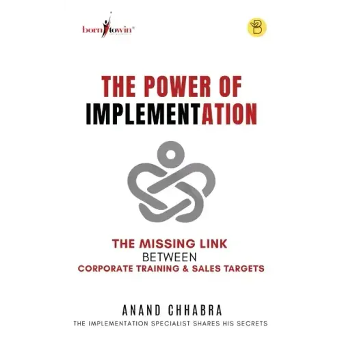 The Power of Implementation - The Missing Link between Corporate Training & Sales Target