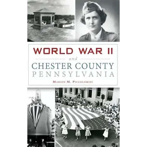 World War II and Chester County, Pennsylvania