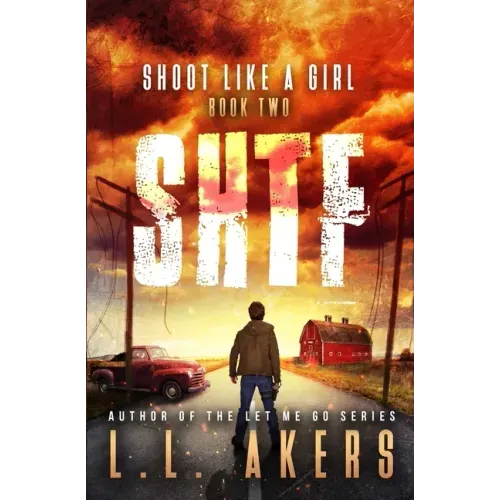 Shoot Like a Girl: A Post-Apocalyptic Thriller