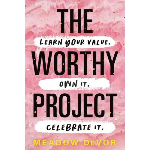 The Worthy Project: Learn Your Value. Own It. Celebrate It.