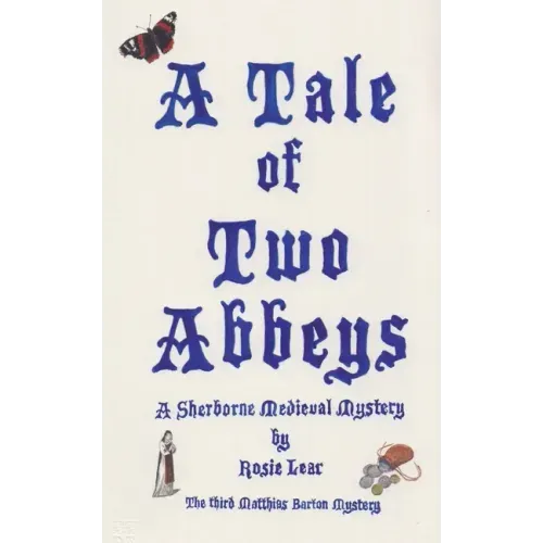 A Tale of Two Abbeys: The Third Sherbourne Medieval Mystery