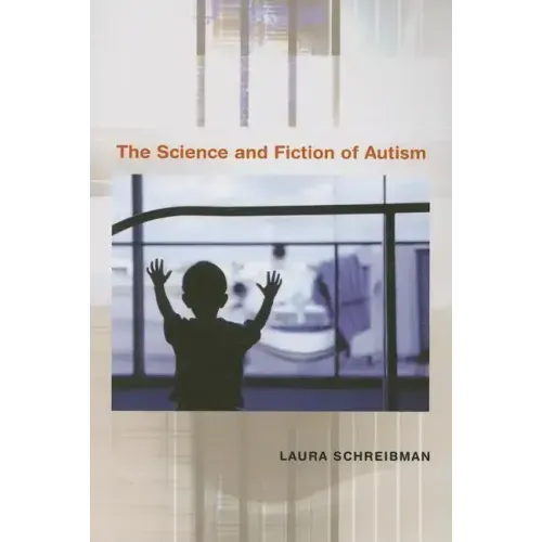 The Science and Fiction of Autism