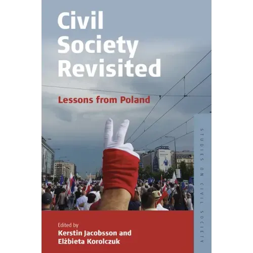 Civil Society Revisited: Lessons from Poland