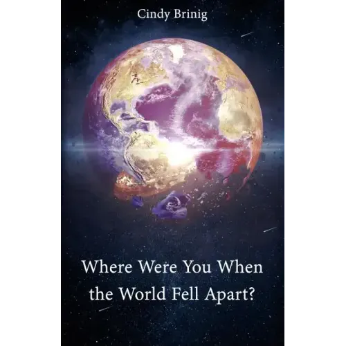 Where Were You When the World Fell Apart?