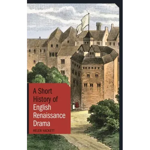 A Short History of English Renaissance Drama