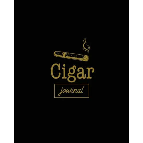 Cigar Journal: Cigars Tasting & Smoking, Track, Write & Log Tastings Review, Size, Name, Price, Flavor, Notes, Dossier Details, Aficionado Gift Idea,