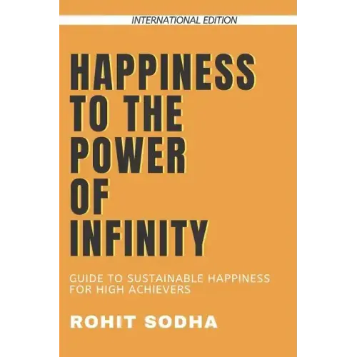 Happiness to the Power of Infinity