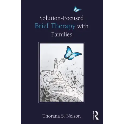 Solution-Focused Brief Therapy with Families
