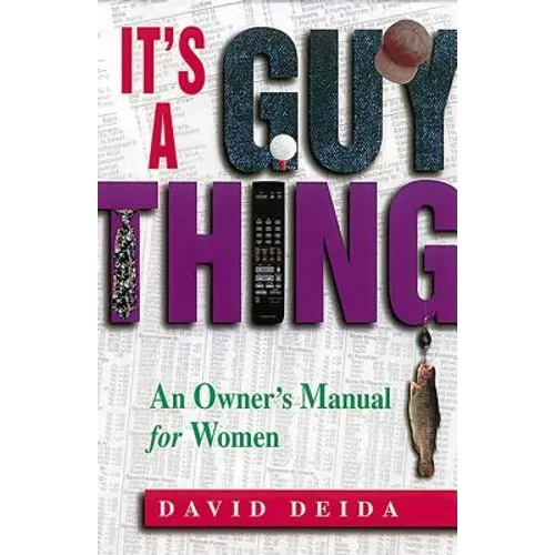 It's a Guy Thing: A Owner's Manual for Women