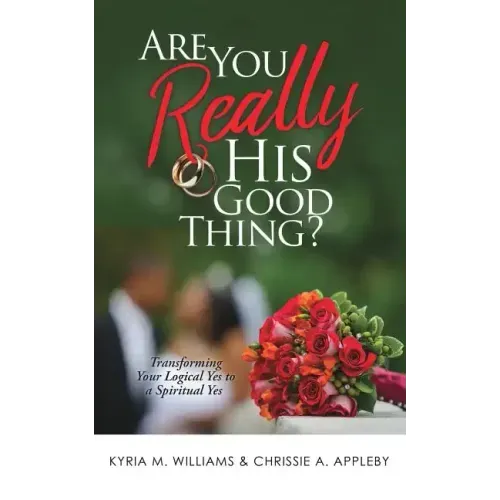 Are You REALLY His Good Thing?