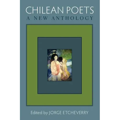 Chilean Poets: A New Anthology