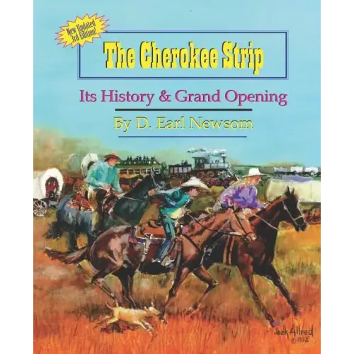 The Cherokee Strip: Its History & Grand Opening