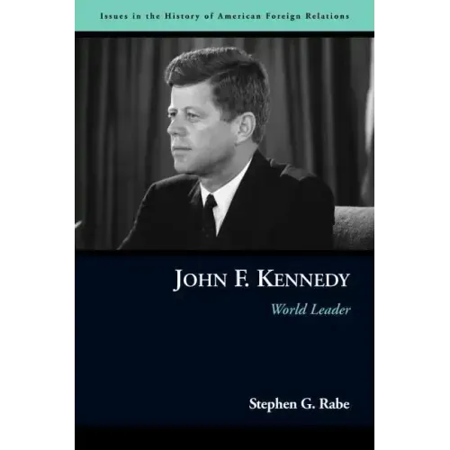 John F. Kennedy: World Leader