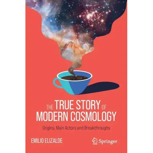 The True Story of Modern Cosmology: Origins, Main Actors and Breakthroughs