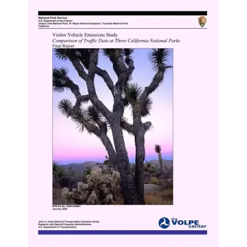 Visitor Vehicle Emissions Study: Comparison of Traffic Data at Three California National Parks- Final Report