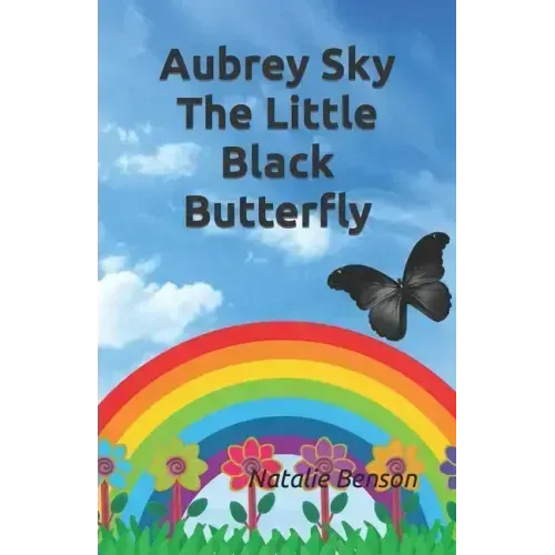 Aubrey Sky the Little Black Butterfly