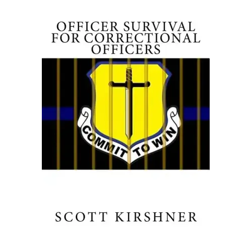 Officer Survival for Correctional Officers