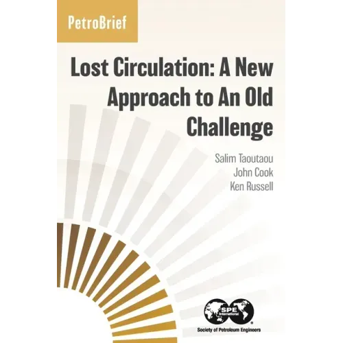 Lost Circulation: A New Approach to An Old Challenge