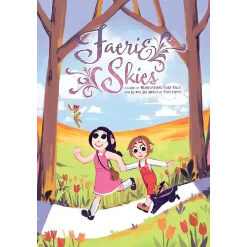 Faerie Skies: A Game of Heartwarming Fairy Tales, For Golden Sky Stories