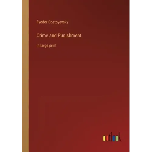 Crime and Punishment: in large print